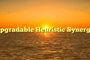 Upgradable Heuristic Synergy