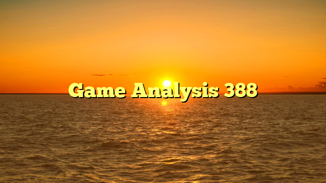 Game Analysis 388