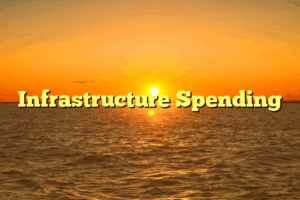 Infrastructure Spending
